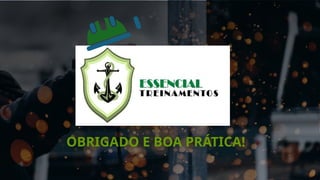 OBRIGADO E BOA PRÁTICA!
 