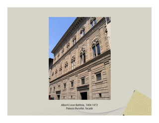 Alberti Leon Battista, 1404-1472
    Palazzo Rucellai, facade
 