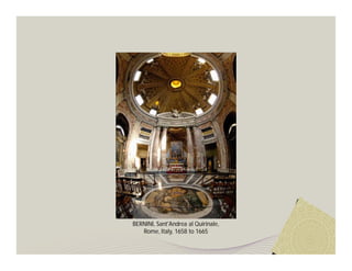 BERNINI, Sant'Andrea al Quirinale,
   Rome, Italy, 1658 to 1665
 