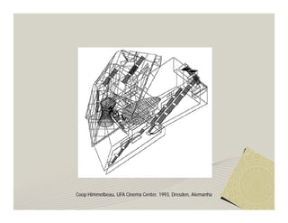 Coop Himmelbeau, UFA Cinema Center, 1993, Dresden, Alemanha
 
