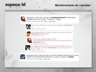 Monitoramento de  O piniões 