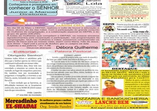 Estude a Palavra
                 Todos os Domingos ás 09:00
                                                                                                  Jardim                        para receber seu comprovante.

    Conheçamos e prossigamos em                                                                   Lola                                   SECRETARIA
                                                                                                                              Parabéns para todos os irmãos

    conhecer o SENHOR...                                                Esta realizando o projeto Doce Amigo
                                                                        que tem como objetivo envolver os novos
                                                                        crentes com a Igreja. Participe!
                                                                                                                              aniversariantes do mês de Maio.
                                                                                                                              E lembrando que a data do batismo
                                                                                                                              foi mudada para 12 de Junho.
     Junior e Manoel                                                    Será uma bênção.                                      V ai ser uma grande festa, em todo o
                                                                               Jeferson e Mateus Henrique                     Brasil; com o batismo coletivo em
        Diretores                                                                          Lideres do DINOC                   comemoração ao CENTENÁRIO
                                                                                                                              DA ASSEMBLÉIA DE DEUS NO
                                                                                                                              BRASIL.
                                                                                                                                        CARLOS
                                                                                                                                         secretário

                                                                  DEFAD                                                             Primeira terça-feira de cada mês, o DEPIN
                                       JARDIM LOLA
                                                                                                                                    realiza o CULTO INFANTIL, participe!
  No dia 08 de Maio o DEFAD, realizou o culto de louvor e adoração a
  Deus, alusivo ao dia das mães. Com a participação do grande conjunto                                                              Não mande seu filho... F
  de mulheres da congregação, e a colaboração especial do DEPIN, e do                                                                               ... vem com ele.
  grupo de gesto (DEJAD).                                                                                               No ultimo culto infantil foi uma grande festa,
  A todas as mulheres que compõem o DEFAD, os nossos sinceros                                                           a congregação ficou lotada. Muitos convidados
  agradecimentos pela cooperação e participação, nas programações da                                                    entre eles mas de 20 crianças não-crente.
  congregação. Que nós mulheres e mães, possamos compreender os                                                         05 Crianças aceitaram à Cristo e 01 adulto.
  planos de Deus para as nossas vidas, assim como Maria, mãe de Jesus,                                                  Parabéns para toda a equipe do DEPIN
  que disse: “Aqui está a serva do Senhor; que se cumpra em mim
  conforme a tua palavra.” (Lc 1:38)
                 Deus vos abençoe                          Débora Guilherme
          Editorial                                      Palavra Pastoral
    Obrigado Senhor!                                                   SOZINHO? JAMAIS!
                                                       Sozinho, a mercê da própria sorte, com medo do amanhã e
Estamos todos felizes e satisfeitos pela       das lutas que virão? Tenho uma Palavra de Deus para você.
obra que o Senhor operou no retiro e que              No livro de Isaías 41:10, O Senhor diz: Não temas, porque Eu
continuará realizando em nossas vidas.         sou contigo. Crendo nessa promessa, não devemos andar cabisbaixo,
       Nesses últimos dias, Deus tem nos       diante dos problemas e das tantas circunstâncias da vida. Lembre-se
convidado a estarmos no centro da sua          não estamos sós, Ele esta conosco.                                               DESTAQUE
vontade, no lugar de conquista e, para isso,          O Senhor nos ama e nos salvou através do sacrifício da cruz.     O Jornalzinho Espaço Jovem em nome
Ele, também, tem nos incomodado a              Deus nos tem adotado como seus filhos, eleitos, herdeiros do seu        do DEJAD, DEPIN, DEFAD e toda a
                                               Reino e co-herdeiros de Cristo.                                         Igreja em Jardim Lola, parabeniza a irmã
pregarmos o evangelho, a vivermos a sua               Em sua palavra, O Senhor já nos tinha alertado a respeito das    Alzelena pelo seu aniversário, no ultimo
Palavra, assim, tornando-nos mais e mais       provações que aqui enfrentaríamos, mas observando os seus
                                                                                                                       mês. Parabéns pra você!!!
fies a Ele.                                    estatutos descansamos, pois sabemos que Aquele que começou é fiel                              “Mulher de garra e sabedoria,
       É bem verdade que as barreiras, as      e justo para aperfeiçoar a sua obra.                                                           admiro seu jeito de ser, amiga,
                                                                                                                                              companheira e decidida.
dificuldades insistem em se levantarem                Certa vez, Jesus ensinando para os seus discípulos, disse: Eis
                                               que estou convosco todos os dias. Portanto, amados, não temam                                  Acima de tudo um exemplo de
contra nós, mas no NOME DE JESUS somos                                                                                                        mãe. Continue sendo esse vaso
mais do que vencedores.                        diante das dificuldades, tenham fé e saibam que DEUS ESTA
                                               CONOSCO E QUE A VITÓRIA É NOSSA EM NOME DE JESUS!                                              na casa do Senhor. Que Deus
                           irmão Leandro                                             Damião Barbosa (1° Co-pastor)                            de abençoe cada vez mais.
              (1º vice-lider da mocidade)                                                                                                     Te amo”. LuanaKareen

                                                                                     PIZZARIA E SANDUICHERIA
Mercadinho                              Os melhores preços e melhor
                                        atendimento do seu bairro
                                                                                             Fone:
                                                                                       9147-9108
                                                                                        Falar c/ Milton        LANCHE BEM
                                                                                                                                                           Aberto
                                                                                                                                                      Terça a Domingo
                                                                                                                                                        16:00/23:30

 EL-SHADAI
 EL-SHADAI                               Org. Irmão Sandro                           Rua Carlos Gomes com a Luiz Alves, prox. ao Supermercado São Lucas.
                                                                                                         Até aqui nos ajudou o SENHOR.
 