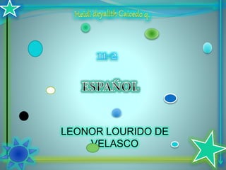 LEONOR LOURIDO DE
VELASCO
 