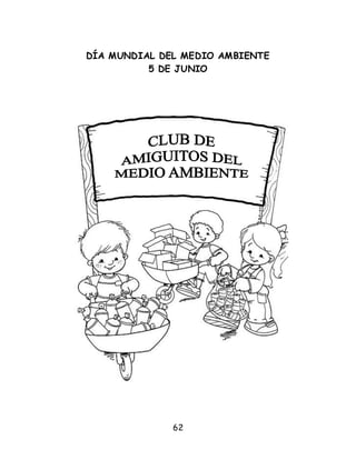 62
DÍA MUNDIAL DEL MEDIO AMBIENTE
5 DE JUNIO
 