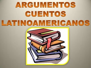 Español cuentos latinoamericanos