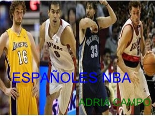 ESPAÑOLES NBA ADRIÀ CAMPO 