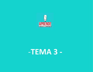 -TEMA 3 -
 