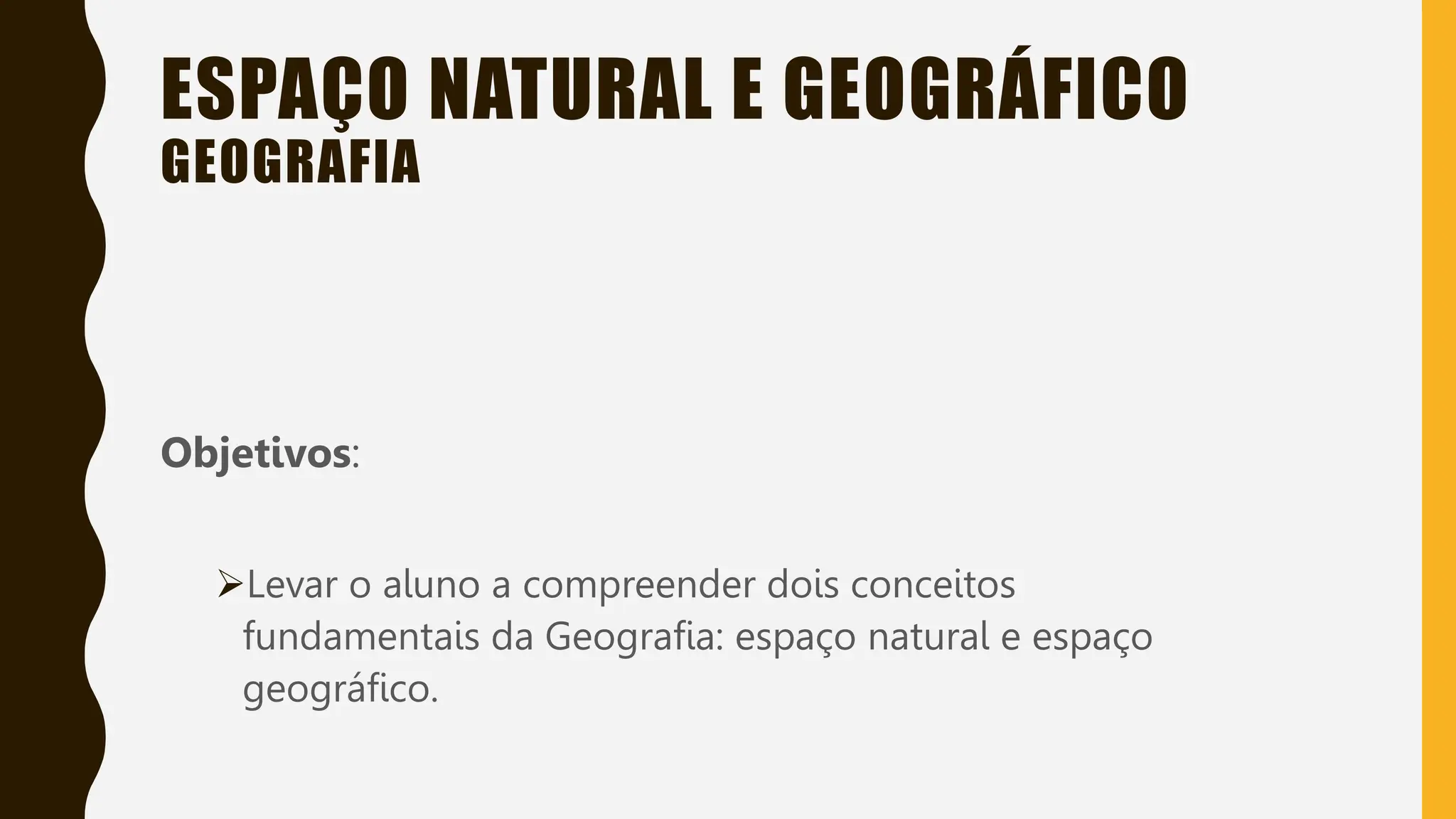 A diferença entre os Espaço natural e Espaço geográfico | PPT