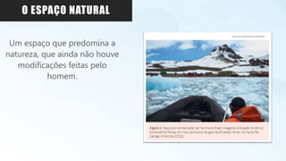 A diferença entre os Espaço natural e Espaço geográfico | PPTX
