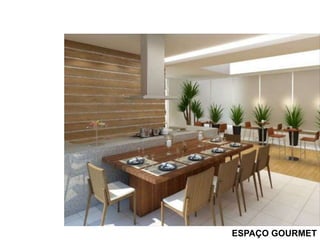 ESPAÇO GOURMET
 