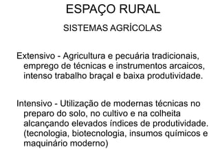 As multinacionais passam a investir nos países subdesenvolvidos, adquirindo terras e investindo para exportação, o que gerou grande concentração de terras e de capital. 