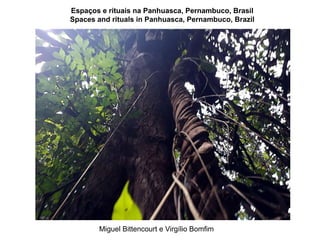 Miguel Bittencourt e Virgílio Bomfim
Espaços e rituais na Panhuasca, Pernambuco, Brasil
Spaces and rituals in Panhuasca, Pernambuco, Brazil
 