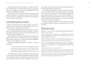 Projeto CAPES-MinC – “Pró-Cultura”: Arquiteturas para um Brasil musical 35
Para a determinação do STI consideram-se o tempo de reverbera-
ção, as reflexões sonoras e o ruído de fundo das salas. O valor aproxi-
ma-se de zero quando se tem uma péssima inteligibilidade da fala e da
unidade se a inteligibilidade é excelente.
Assim, observa-se que há muito a ser feito. Os professores precisam
aprender a reconhecer as características acústica do espaço físico, habi-
tuando-se a falar mais pausadamente em ambientes mais reverberantes,
para serem melhor compreendidos.
Considerações finais
A análise das condições atuais dos prédios escolares, a pesquisa e o
estudo das normas, procedimentos e recomendações técnicas são os
primeiros passos no combate à cultura do descaso.
As necessidades apresentadas numa sala de aula para o ensino da
música são diferentes daquelas enfatizadas somente para a comunica-
ção verbal professor/aluno. A presença de instrumentos musicais, por
exemplo, não pode ser negligenciada.
Há muito tempo se observa que o planejamento da construção dos
prédios escolares deve ser “orientado pelo conjunto de atividades às
quais se destina, tomando-se em consideração os aspectos pedagógicos,
cultural e social”. (CEBRACE, 1979, p. 09)
Acreditar na possibilidade de mudança – e participar – é exigência
fundamental.
(...) é preciso começar a mudar esse quadro, pesquisando novas for-
mas de pensar o espaço escolar, seu uso e sua construção; é preciso
produzir espaços criativos e estimulantes, mesmo a partir do exis-
tente precário e principalmente sobre ele. (CEDATE, 1988, p. 14-15)
Os dados levantados no projeto ABRAMUS, em especial as pesqui-
sas que resultaram nas Dissertações defendidas por bolsistas, contribu-
íram com dados que podem ser empregados em todo o Brasil, como foi
o caso da absorção sonora de elementos e mobiliários do dia a dia das
salas de aula, como: cadeiras, classes de fórmica, mochilas entre outros,
que foram apresentados no presente texto.
É de fundamental importância a criação de mecanismos que façam
ressoar nos poderes públicos a necessidade do respeito às peculiarida-
des de cada escola. A criação de redes multidisciplinares de pesquisa-
dores de diversas regiões do Brasil – como o Projeto ABRAMUS – já
defendida há quase duas décadas (PAIXÃO, 1997) é um dos caminhos
para evitar equívocos num País continente, como o Brasil, com grandes
diferenças socioculturais e até climáticas.
Procurou-se, portanto, conhecer o ontem, avaliar o hoje e auxiliar
no delineamento das futuras salas para o ensino da música nas escolas
brasileiras.
Referências
BERANEK, L. Noise and vibration control engineering: principles and applications.
New Jersey: JW & Sons , 2006
CENTRO BRASILEIRO DE CONSTRUÇÕES E EQUIPAMENTOS ESCOLARES
(CEBRACE). Estabelecimento de ensino de 1º Grau: especificações escolares 7. Rio de
Janeiro, MEC/CEBRACE, 1979, 183 p.
CENTRO DE DESENVOLVIMENTO E APOIO TÉCNICO À EDUCAÇÃO (CEDA-
TE). Espaços educativos: usos e construção. Brasília, MEC/CEDATE, 1988, 58p.
GAIDA, C. R. Caracterização das condições acústicas de salas de aula destinadas ao
ensino da música na educação básica. 2012. Dissertação (Mestrado em Programa de
Pós-Graduação em Engenharia Civil) - Universidade Federal de Santa Maria, Santa
Maria, 2012.
MAPS: maps.google.com.br. Acesso em janeiro de 2013.
PAIXÃO, D.X. da. Análise das condições acústicas em sala de aula. 1996. 208 f. Disserta-
ção (Mestrado em Educação)-Universidade Federal de Santa Maria, Santa Maria, 1997.
ROCHA, Leticia Sá. Acústica e educação em música: critérios acústicos preferenciais
para sala de ensaio e prática de instrumento e canto. Dissertação, Mestrado em Progra-
ma de Pós-graduação em Construção Civil.UFPR, Curitiba, 2011
 