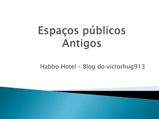 Habbo Hotel – Blog do victorhug913
 