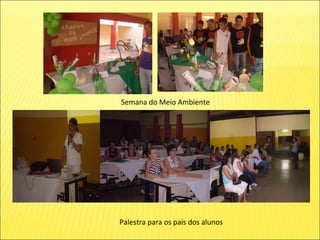 Semana do Meio Ambiente Palestra para os pais dos alunos 