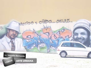 ARTE URBANA
 
