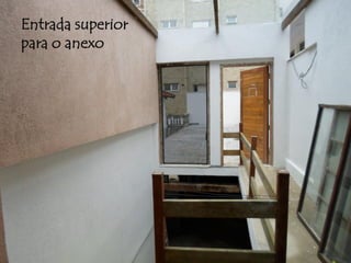 Entrada superior para o anexo  