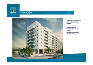  Espaço VIP Residencial - 2 e 3 quartos - Pechincha