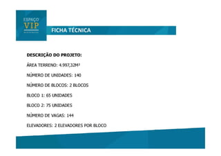  Espaço VIP Residencial - 2 e 3 quartos - Pechincha