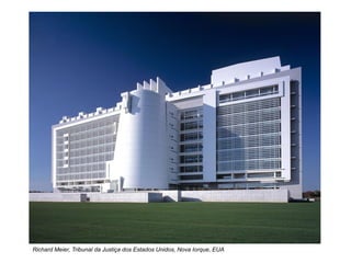 Richard Meier, Tribunal da Justiça dos Estados Unidos, Nova Iorque, EUA
 