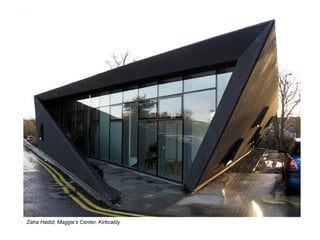 Zaha Hadid, Maggie’s Center, Kirkcaldy
 