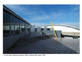 Fumihito Maki, Biblioteca Nakatsu Obata, Nakatsu Ōita, Japão, 1993
 
