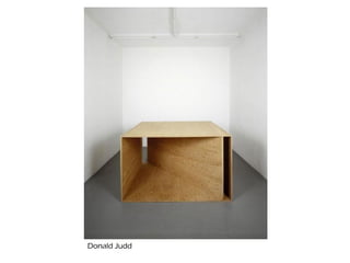 Donald Judd
 