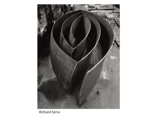 Richard Serra
 