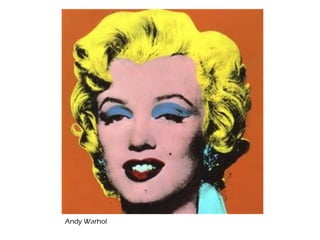 Andy Warhol
 