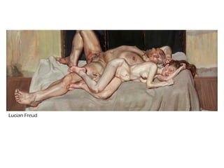 Lucian Freud
 