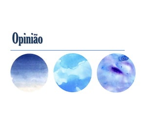 Opinião
 