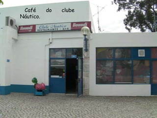    Café do clube Náutico.