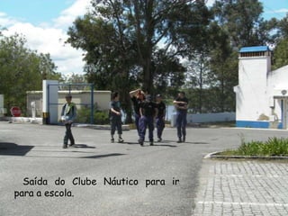    Saída do Clube Náutico para ir para a escola.