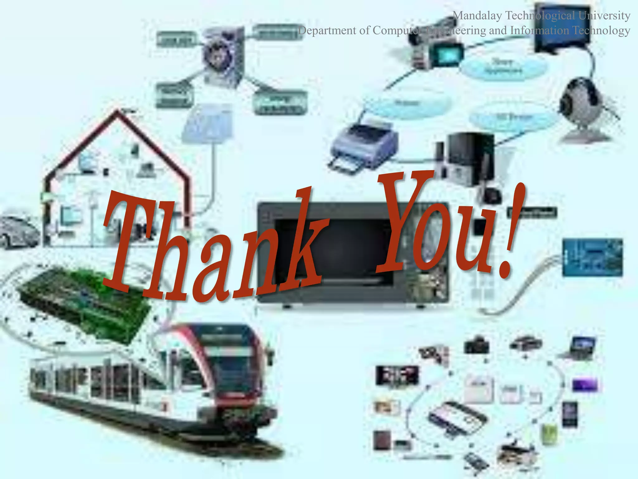 25
Mandalay Technological University
Department of Computer Engineering and Information Technology
 