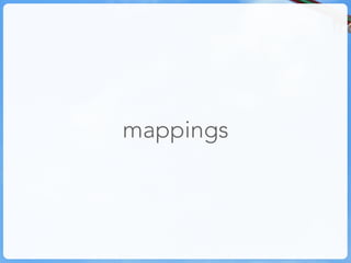 mappings
 