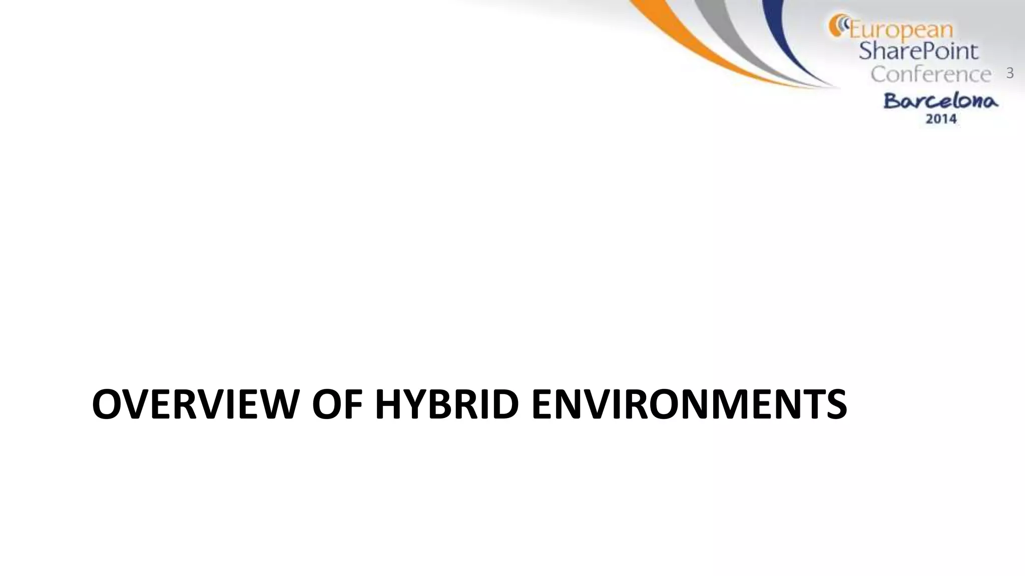 OVERVIEW OF HYBRID ENVIRONMENTS
3
 