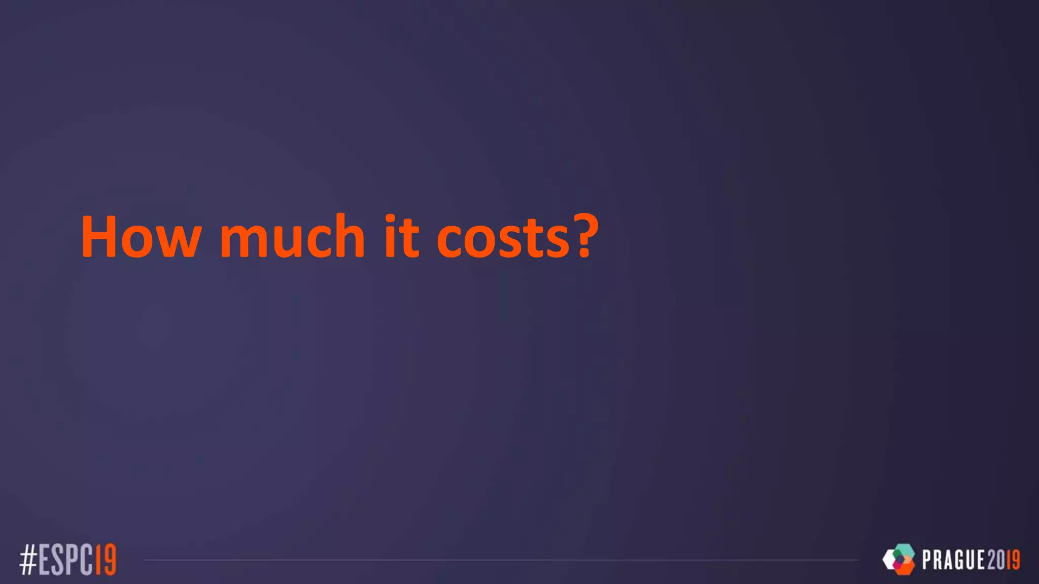 How much it costs?
 