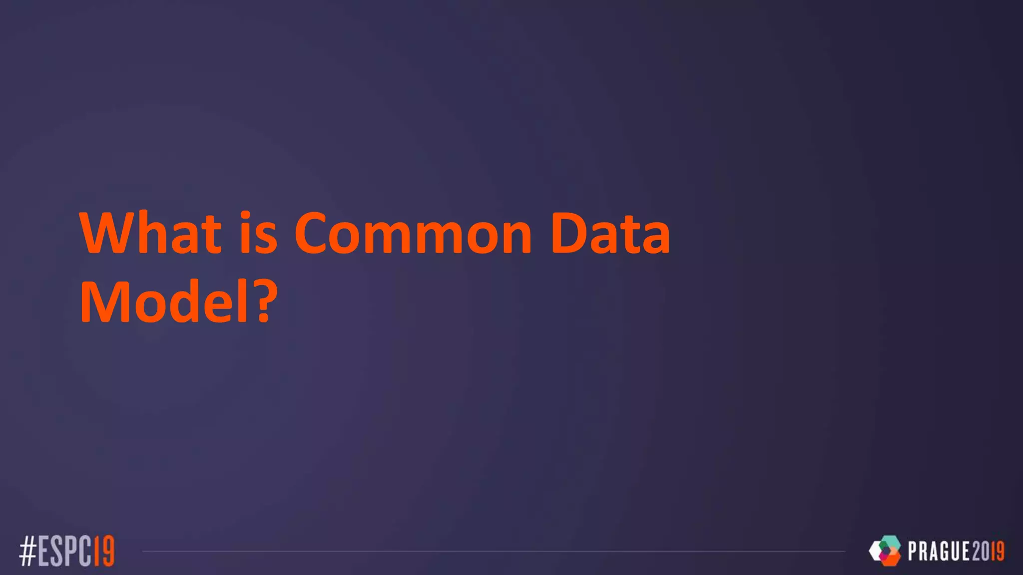 What is Common Data
Model?
 