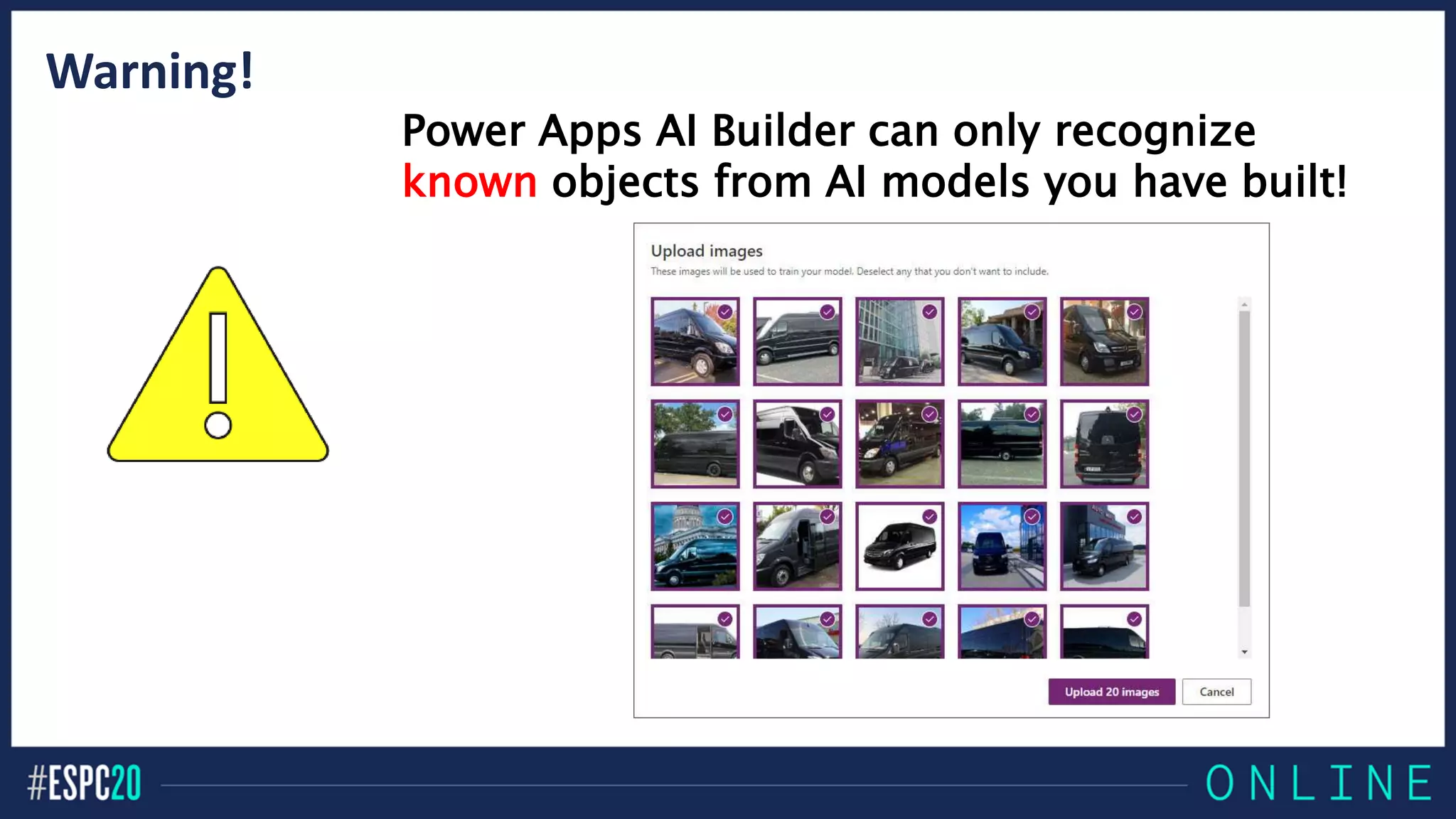 Warning!
Power Apps AI Builder can only recognize
known objects from AI models you have built!
 