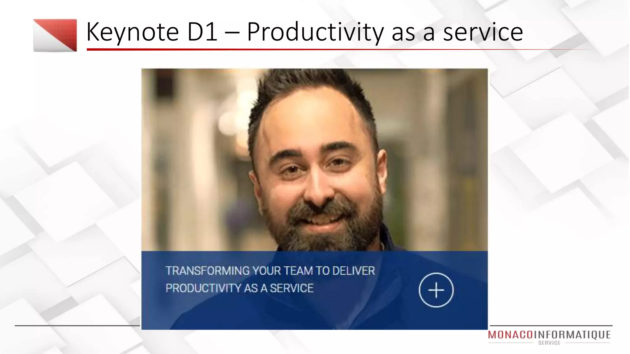 Keynote D1 – Productivity as a service
 