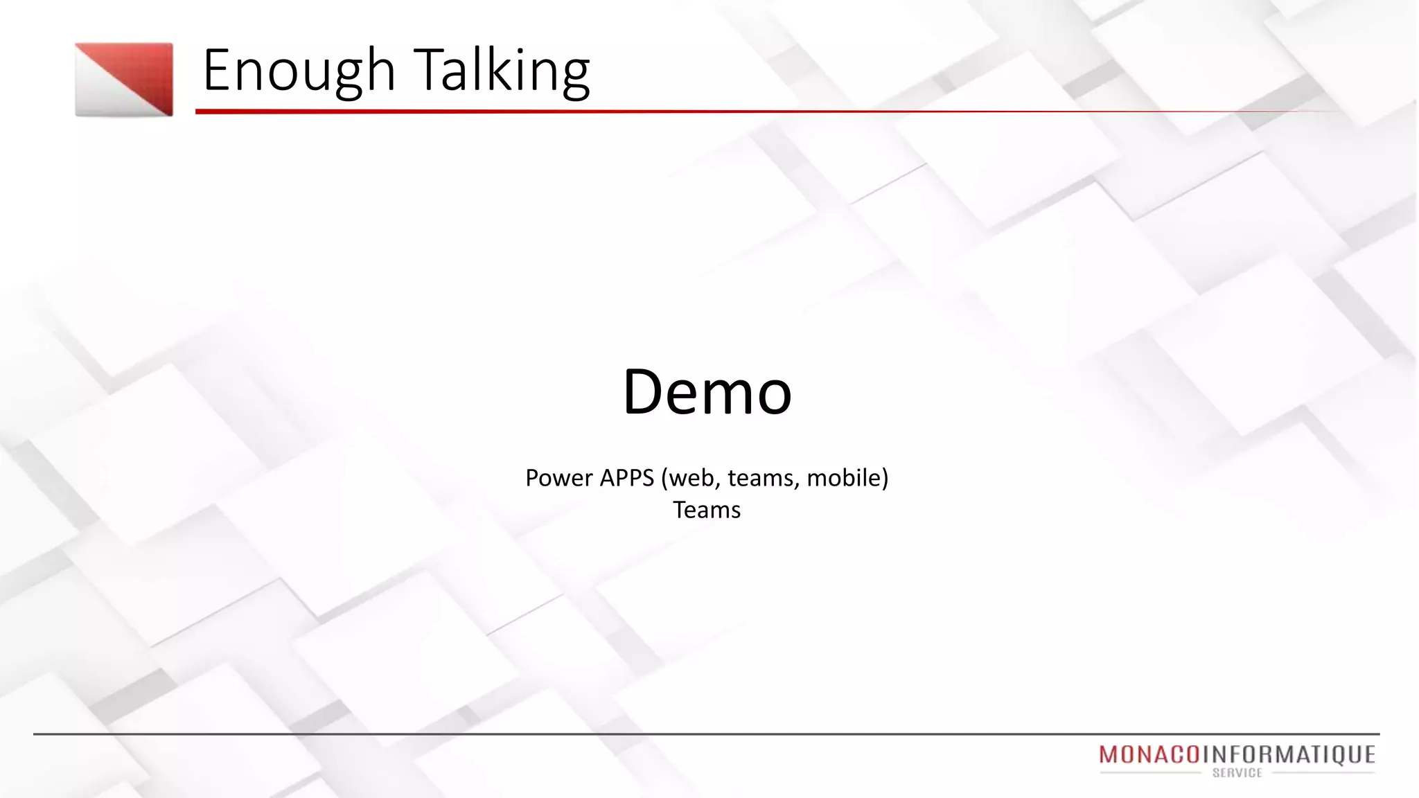 Enough Talking
Demo
Power APPS (web, teams, mobile)
Teams
 