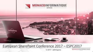 European SharePoint Conference 2017 – ESPC2017
12 2017 – Jeff Angama
 