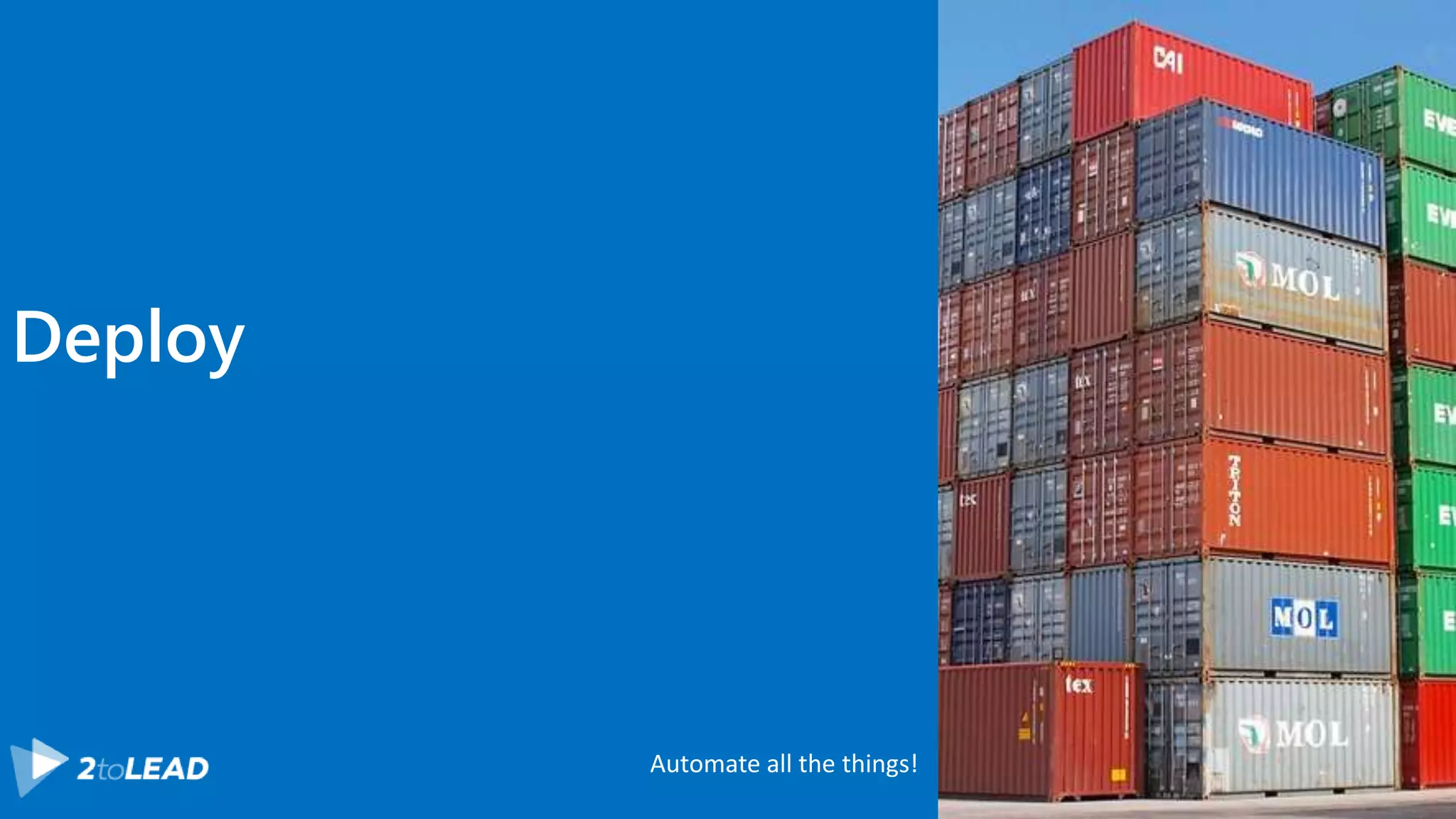 Deploy Automate all the things! 