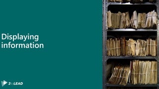 Displaying
information
 