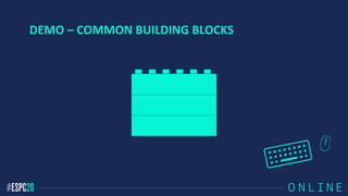 DEMO – COMMON BUILDING BLOCKS
 