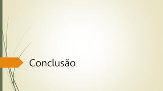Conclusão
 