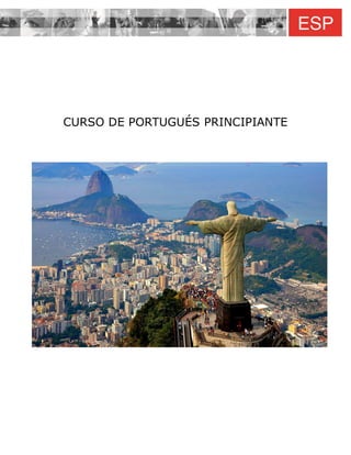 CURSO DE PORTUGUÉS PRINCIPIANTE
 