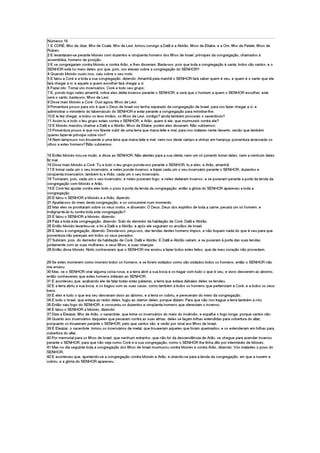 eles no monte Sinai e eles ouviram e viram o poder de Deus. Além da Lei
que eles receberam, também havia um Tabernáculo que deveria ser
construído conforme o modelo que Moisés viu numa visão que seria
cuidado pelos sacerdotes que Ele escolheria. Israel pecou fazendo um
bezerro de ouro para ser adorado como seu deus. Os levitas não se
contaminaram com o bezerro de ouro. Deus ordena que os idólatras
sejam mortos. Os levitas mostraram seu zelo pela lei matando todos os
envolvidos na apostata adoração do ídolo de ouro.
Deus ordena que Moisés separe a tribo de Levi para ser consagrada para
o serviço sagrado do Tabernáculo. Somente eles poderiam servir no
Tabernáculo. Qualquer estranho que se aproximar seria morto. Foram
 