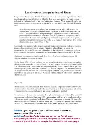 Genuíno: Agora eu gostaria que o senhor falasse mais sobre a
incoerência dos dízimos hoje.
Veríssimo: No Antigo Pacto todos que serviam no Templo eram
sustentados pelos dízimos e ofertas. Ninguém em todo Israel deixavam
suas casas para trabalhar no Templo além dos levitas que eram pagos
 