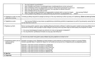 2. Ano ang tungkulin ng pamahalaan?
3. Bakit mahalaga ang prinsipyo ng pakikipagtulungan at pakikipagbukluran sa loob ng lipunan?
4. Bakit mahalagang makita ang pagpapatakbo sa lipunan bilang kapwa-pananagutan ng pinuno at mamamayan?
5. Bakit may mga taong ayaw makilahok sa lipunan? Ano ang dapat na attitude sa lipunan?
6. Bakit mahalaga kahit na ang maliit na tinig?
7. Bakit hindi dapat tumigil sa pakikilahok sa pagpapatakbo ng estado kahit na marumi at magulo ang Lipunang Politikal?
8. Paano ginagamit ang salitang boss upang ipaliwanag ang dinamismo ng pagpapatakbo ng estado?
G. Paglalapat sa aralin sa pang-
araw-araw na buhay
Tumawag ng tatlong mag-aaral na sasagot sa tanong na: Sino ang maituturing na Boss ng buhay mo? Ipaliwanag. (Gawin sa loob ng 5 minut
H. Paglalahat sa aralin Ang Lipunang Politikal ay ang proseso ng paghahanap sa kabutihang panlahat at pagsasaayos ng sarili at ng pamayanan upang higit na
ng mga tagumpay ng lipunan.
I. Pagtataya ng Aralin Bumuo ng isang graphic organizer upang magsilbing Batayang Konsepto sa Modyul 2. Ipakita kung paano naaabot ng lipunang politikal ang tun
sumusunod na tanong. Isulat ang sagot sa papel. Bibigyan ng limang puntos ang bawat sagot sa katanungang may kaugnayan sa paksa.
1. Ano-anong mahahalagang konsepto ang nahinuha mo mula sa mga gawain at babasahin?
2. Ano ang kabuluhan ng Batayang Konsepto sa iyong pag-unlad bilang tao?
3. Ano-ano ang maaari mong gawin upang mailapat ang iyong pagkatuto sa modyul na ito?
J. Karagdagang gawain para sa
takdang-aralin at
remediation
Pangkatin ang klase sa anim. Magtalaga sa bawat pangkat ng isang kabanata ng dokumentaryo tungkol sa Lipunang Politikal.
Panoorin ang GMA News TV Special na “Bayan Ko” sa Youtube sa sumusunod na url. Maghanda para sa pangkatang gawain.
Kabanata 1: http://www.youtube.com/watch?v=u-a3qSXv4hg
Kabanata 2: http://www.youtube.com/watch?v=DCAiZClTPlg
Kabanata 3: http://www.youtube.com/watch?v=5UUY1RFVunA
Kabanata 4: http://www.youtube.com/watch?v=p1e7mna_2j8
Kabanata 5: http://www.youtube.com/watch?v=aw0IrE6IJdg
Kabanata 6: http://www.youtube.com/watch?v=cBDG3V-LaxI
IV. MgaTala
V. Pagninilay
 
